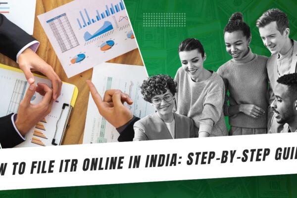 How to File ITR Online in India: Step-by-Step Guide