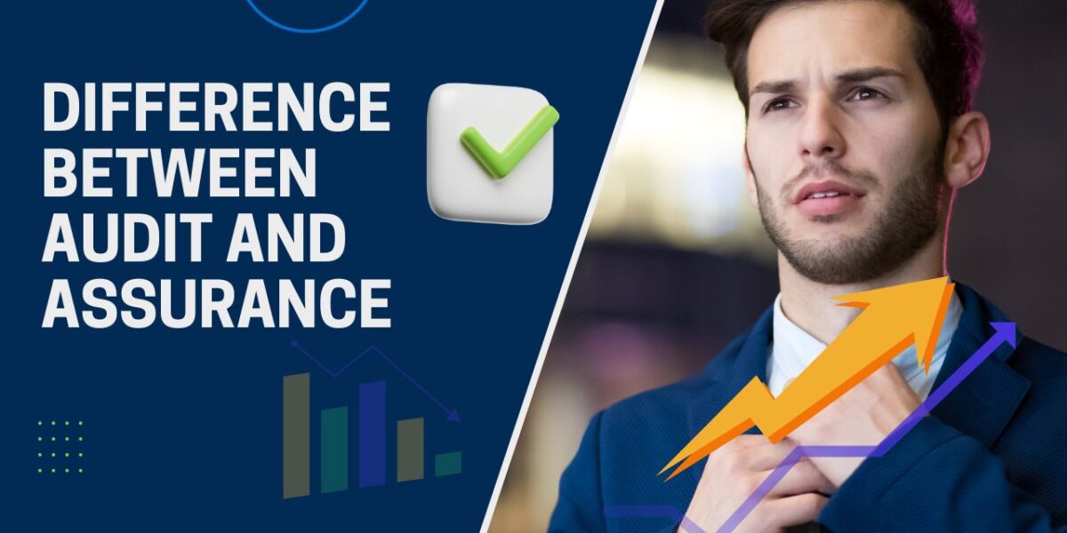 Difference Between Audit and Assurance