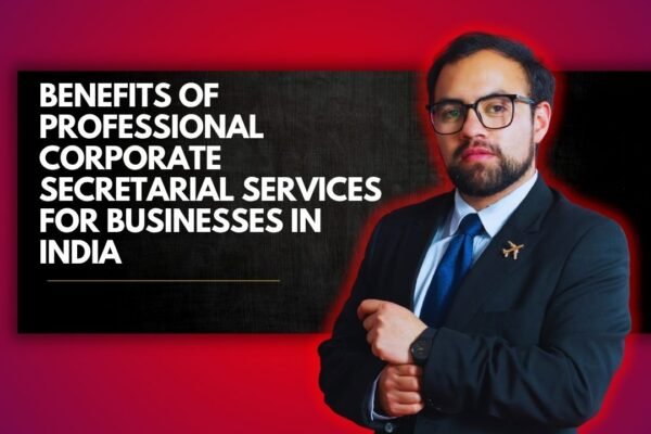 Benefits of Professional Corporate Secretarial Services for Businesses in India