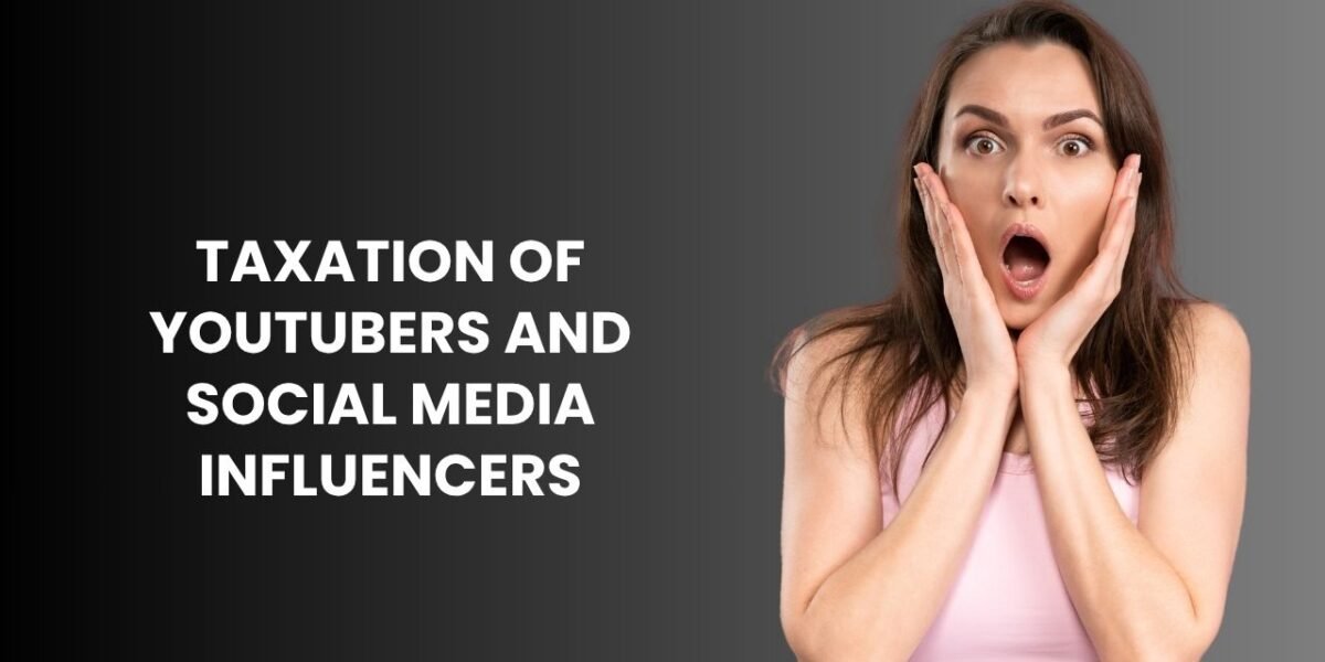 Taxation of YouTubers and Social Media Influencers