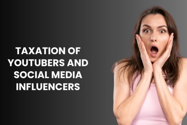 Taxation of YouTubers and Social Media Influencers
