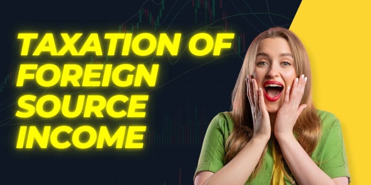 Taxation of Foreign Source Income