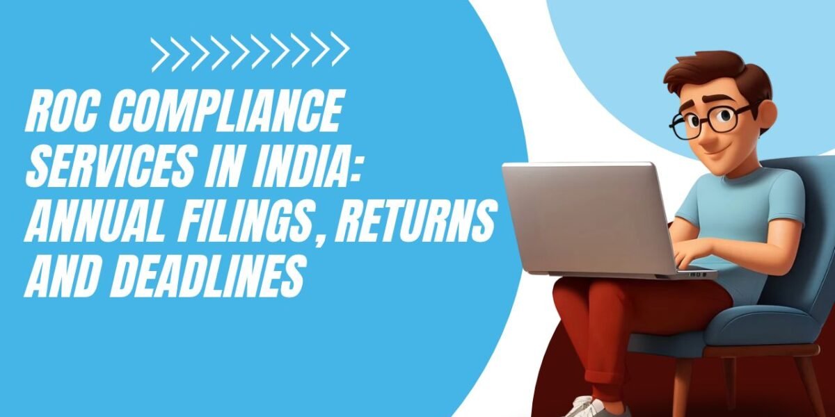 ROC Compliance Services in India_ Annual Filings, Returns and Deadlines