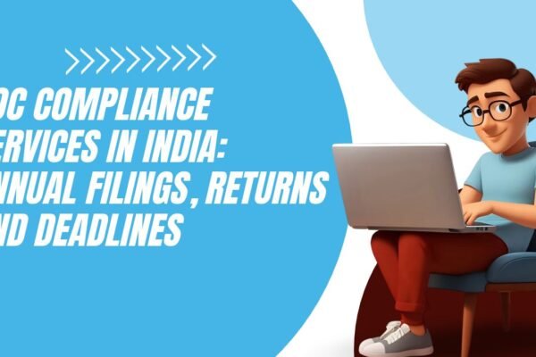 ROC Compliance Services in India: Annual Filings, Returns and Deadlines