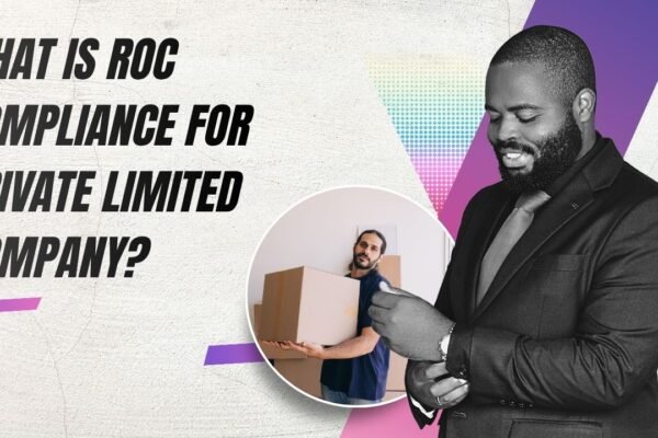 What is ROC Compliance for Private Limited Company?